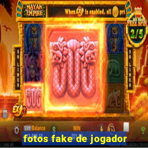 fotos fake de jogador